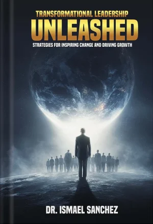 Transformational Leadership Unleashed