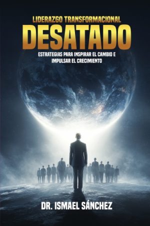 Liderazgo Transformacional Liberado – Spanish version ( Hardcover )